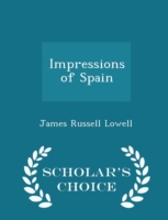 Impressions of Spain - Scholar's Choice Edition