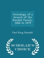 Genealogy of a Branch of the Randall Family, 1666 to 1879 - Scholar's Choice Edition