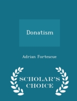 Donatism - Scholar's Choice Edition