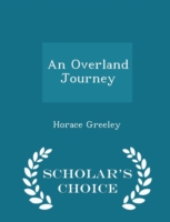 Overland Journey - Scholar's Choice Edition