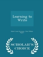 Learning to Write - Scholar's Choice Edition