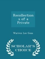 Recollections of a Private - Scholar's Choice Edition
