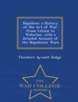 Napoleon; a History of the Art of War