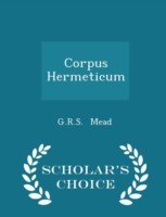 Corpus Hermeticum - Scholar's Choice Edition