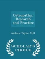 Osteopathy, Research and Practice - Scholar's Choice Edition