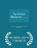 Systema Naturae ...... - Scholar's Choice Edition