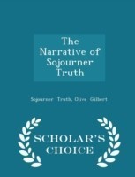 Narrative of Sojourner Truth - Scholar's Choice Edition