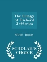 Eulogy of Richard Jefferies - Scholar's Choice Edition