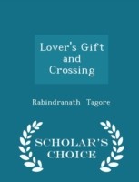 Lover's Gift and Crossing - Scholar's Choice Edition