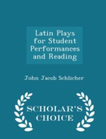 Latin Plays for Student Performances and Reading - Scholar's Choice Edition