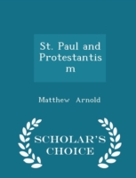 St. Paul and Protestantism - Scholar's Choice Edition