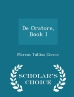 de Oratore, Book I - Scholar's Choice Edition