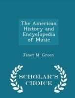 American History and Encyclopedia of Music - Scholar's Choice Edition