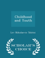 Childhood and Youth - Scholar's Choice Edition