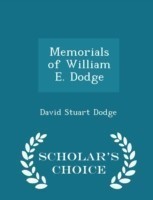 Memorials of William E. Dodge - Scholar's Choice Edition