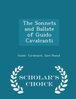 Sonnets and Ballate of Guido Cavalcanti - Scholar's Choice Edition