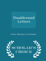 Unaddressed Letters - Scholar's Choice Edition