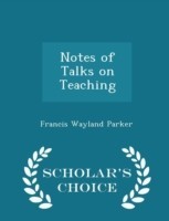 Notes of Talks on Teaching - Scholar's Choice Edition