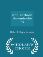 Non-Catholic Denominations - Scholar's Choice Edition