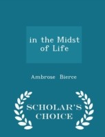 In the Midst of Life - Scholar's Choice Edition