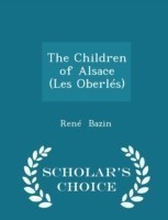 Children of Alsace (Les Oberles) - Scholar's Choice Edition