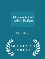 Memorial of Adin Ballou - Scholar's Choice Edition