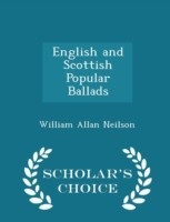 English and Scottish Popular Ballads - Scholar's Choice Edition