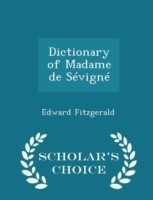 Dictionary of Madame de Sevigne - Scholar's Choice Edition