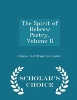 Spirit of Hebrew Poetry, Volume II - Scholar's Choice Edition