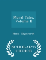 Moral Tales, Volume II - Scholar's Choice Edition