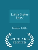 Little Sister Snow - Scholar's Choice Edition