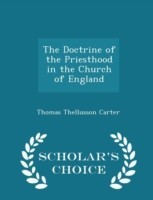 Doctrine of the Priesthood in the Church of England - Scholar's Choice Edition