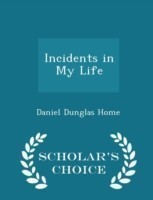 Incidents in My Life - Scholar's Choice Edition