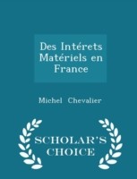 Des Interets Materiels En France - Scholar's Choice Edition