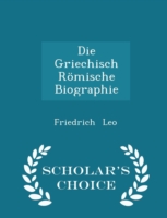 Die Griechisch Romische Biographie - Scholar's Choice Edition