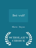 Beo Wulf - Scholar's Choice Edition