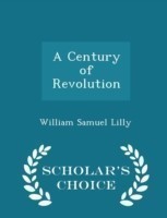 Century of Revolution - Scholar's Choice Edition