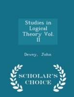 Studies in Logical Theory Vol. II - Scholar's Choice Edition