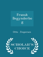 Fransk Begynderbog - Scholar's Choice Edition