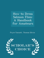 How to Dress Salmon Flies