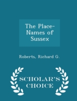 Place-Names of Sussex - Scholar's Choice Edition