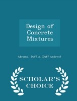 Design of Concrete Mixtures - Scholar's Choice Edition