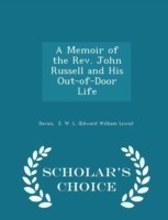 Memoir of the REV. John Russell and His Out-Of-Door Life - Scholar's Choice Edition