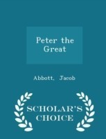 Peter the Great - Scholar's Choice Edition