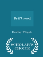 Driftwood - Scholar's Choice Edition