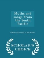Myths and Songs from the South Pacific - Scholar's Choice Edition