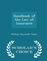 Handbook of the Law of Insurance - Scholar's Choice Edition