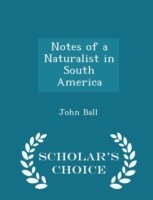Notes of a Naturalist in South America - Scholar's Choice Edition
