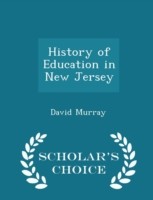 History of Education in New Jersey - Scholar's Choice Edition