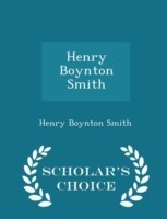 Henry Boynton Smith - Scholar's Choice Edition